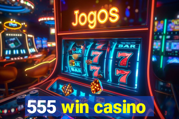 555 win casino